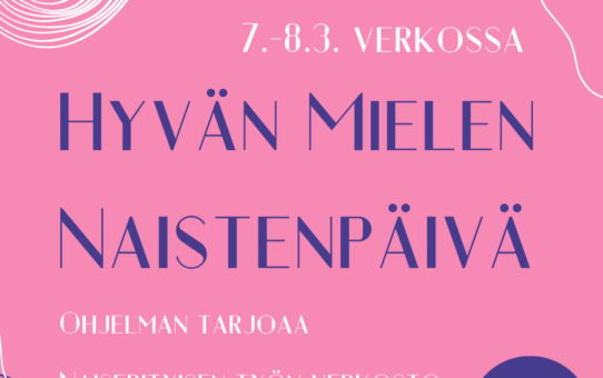 Hyvän mielen naistenpäivä 8.3 - linkki Maaret Kallion Toivo- webinaariin lisätty